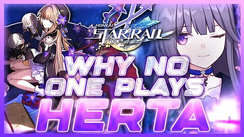 Why NO ONE Plays: Herta | Honkai: Star Rail