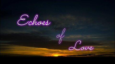 Echoes of Love