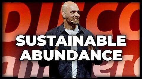 Sustainable Abundance w/ Troy Cross