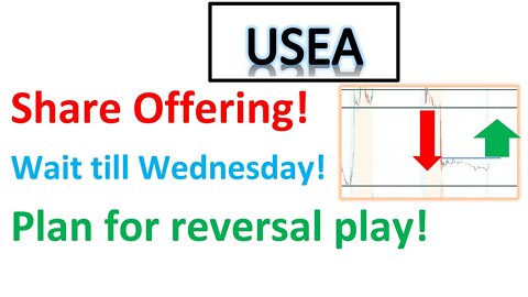 #USEA 🔥 Share offering! wait till Wednesday for a bounce play and make money!