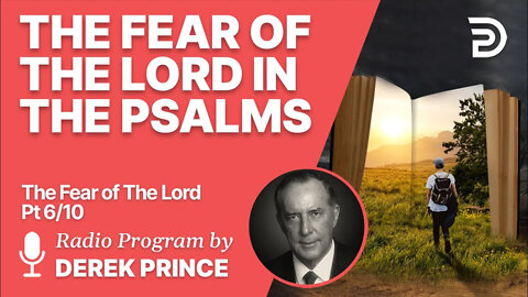 The Fear of the Lord 6 of 10 - In the Psalms