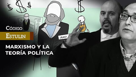 Marxismo y la Teoría Política | La crítica que hacía falta | Estulin & Villarroya