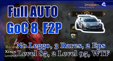 ♨️♨️ F2P GoC Lvl 8! FULL AUTO! ♨️♨️ FARM LEGGOS in your sleep! Level 85 Rare Hero