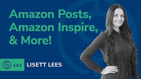 Amazon Posts, Amazon Inspire, & More! | SSP #444