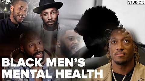 Studio 5: BLACK MEN’S MENTAL HEALTH - February 28, 2024