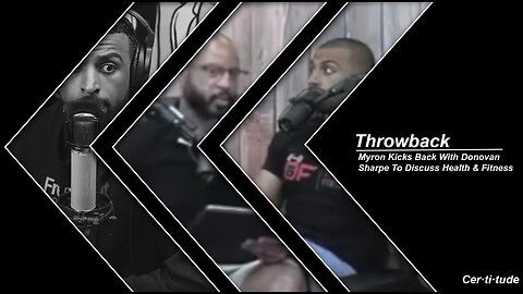 Myron Kicks Back With Donovan Sharpe To Discuss Health & Fitness | Throwback