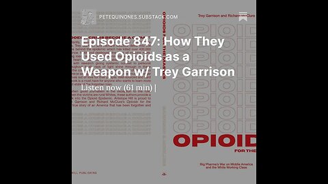 Episode 847: How They Used Opioids as a Weapon Against White America w/ Trey Garrison