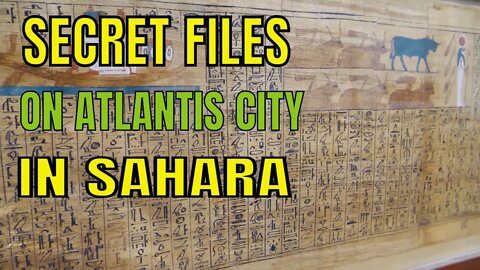 Secret Files On Atlantis In Sahara