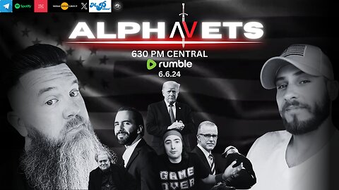 ALPHAVETS 6.6.24 ~ POLITICAL ~ ECONOMICAL ~ BIBLICAL ~ VICTORY ~