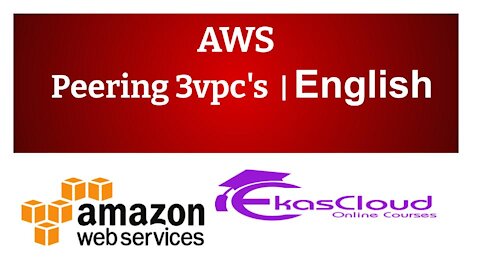 #AWS Peering 3vpc's _ Ekascloud _ English