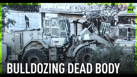 IDF dump dead Palestinian’s body with bulldozer during West Bank raid