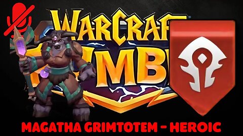 WarCraft Rumble - Magatha Grimtotem Heroic - Horde