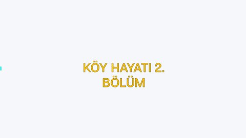 #manzara, #yaylalar, Köy Hayatı / 2. Bölüm