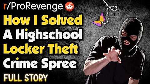 Student Sets His Own Little Sting Operation To Catch Thief! | r/ProRevenge Storytime Reddit Stories