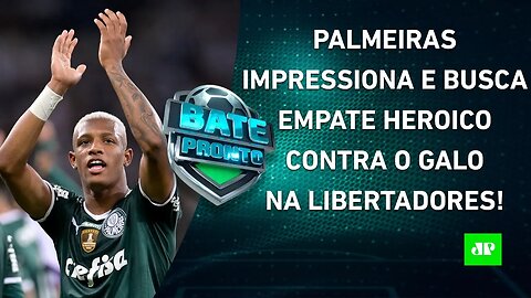 Palmeiras arranca EMPATE HEROICO contra o Atlético-MG e "RESSUSCITA" na Libertadores! | BATE-PRONTO