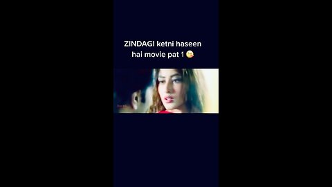 ZINDAGI ketni haseen hai