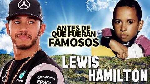 Lewis Hamilton | Antes De Que Fueran Famosos | Biografía 6 Veces Campeón