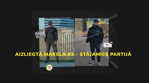 AIZLIEGTĀ MĀKSLA #2 - Stājamies partijā