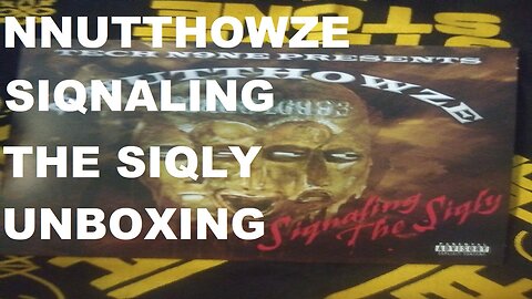 NNUTTHOWZE! (Tech N9ne) Siqnaling The Siqly (EP) Unboxing