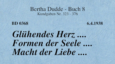 BD 0368 - GLÜHENDES HERZ .... FORMEN DER SEELE .... MACHT DER LIEBE ....