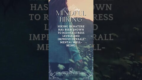 Mindful Hiking Practices and Benefits.