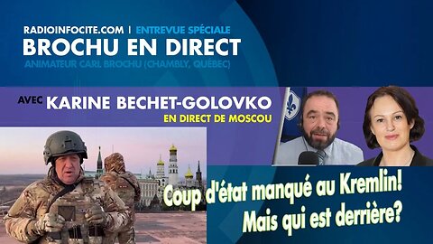 Karine Bechet-Golovko en direct de Moscou | Brochu en direct