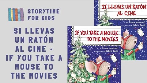 🐭 If You Take A Mouse To The Movies 🐭 Si Llevas Un Ratón Al Cine 🐭 Bilingual @Storytime for Kids