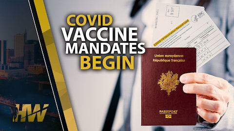 COVID VACCINE MANDATES BEGIN