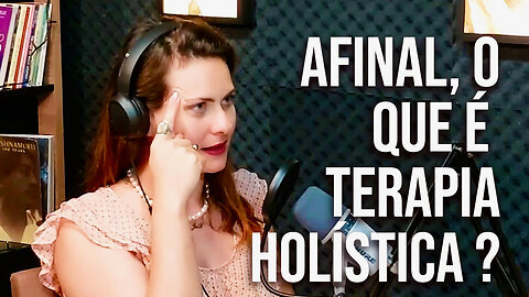 AFINAL, O QUE É TERAPIA HOLÍSTICA ? JU FRONZZA - MARVOZ TALKS