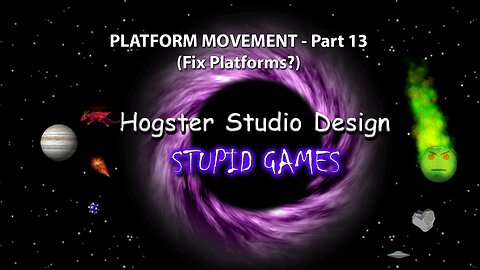 Platform Movement - Part 13 (Fix Platforms?)