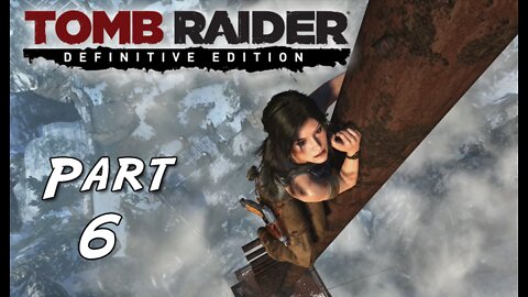 Tomb Raider (2013): Part 6 - Radio Tower [Definitive Edition] PS4