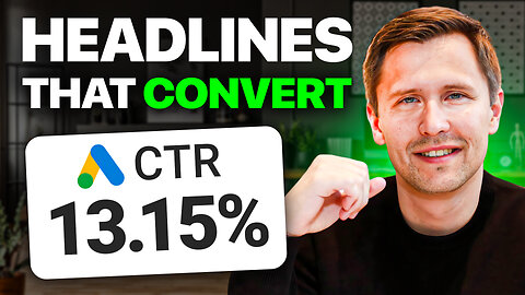 Top 15 Tips for How to Write Google Ads Headlines That CONVERT