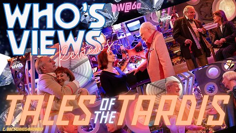 WHO'S VIEWS: REVIEWS - TALES OF THE TARDIS - DOCTOR WHO REVIEW