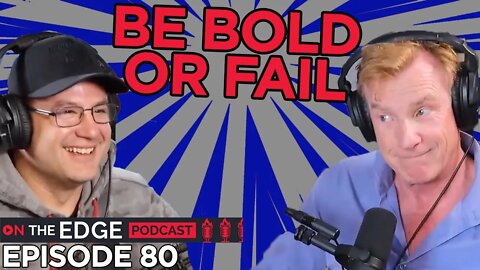 E80: Fred Joyal - Author of SUPERBOLD - On The Edge PODCAST