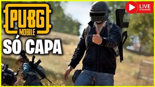 🔴LIVE PUBG MOBILE - RUSHANDO E SÓ CAPA🔥🔥