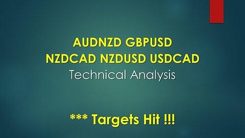 AUDNZD GBPUSD NZDCAD NZDUSD USDCAD targets Hit Jul 19 2023