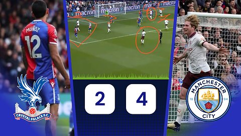 Crystal Palace vs Manchester City: Shocking 2-4 Match Analysis