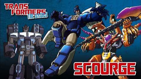 Transformers The Basics: Ep 133 - SCOURGE