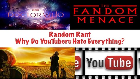 Random Rant About YouTubers and Fandom Menace