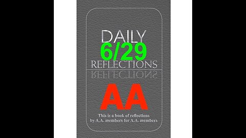 Daily Reflections – June 29 – A.A. Meeting - - Alcoholics Anonymous - Read Along