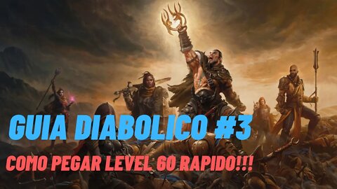 Guia Diabólico #3 - Dicas para pegar XP rapido e subir para o level 60