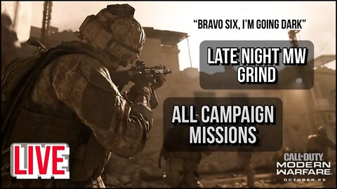 Modern Warfare Campaign Live - Late Night Grind All Missions