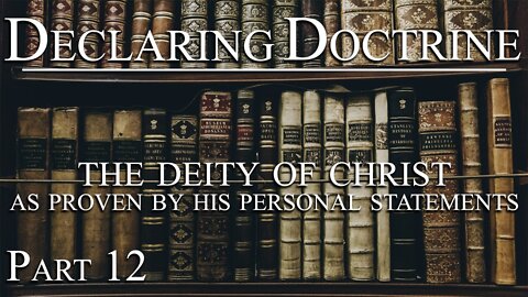 【 The Deity of Christ as Proven by His Personal Statements 】 Pastor Roger Jimenez