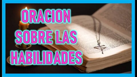 ORACION SOBRE LAS HABILIDADES