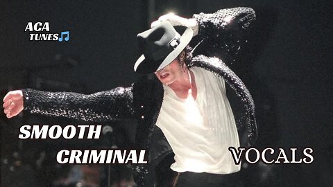 Music vocals Micheal Jackson - smooth criminal (Vocals Only)