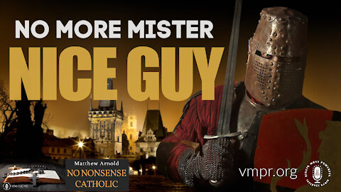 05 Jan 22, No Nonsense Catholic: No More Mr. Nice Guy