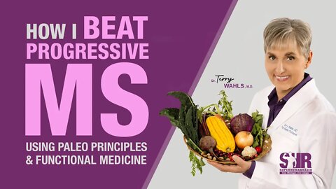 Beat Progressive Multiple Sclerosis Using Paleo Principles And Functional Medicine