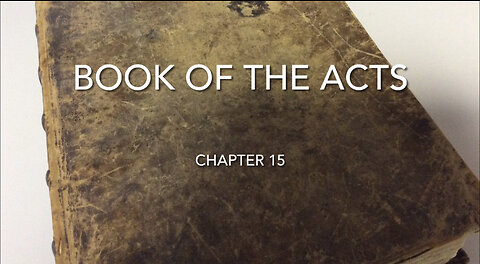 The Book Of The Acts (Chapter 15)