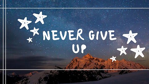 Never Give Up I Motivational Videos I Jawairiamumtaz