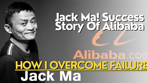 Jack Ma! Success Story Of Alibaba |How I Overcome Failure